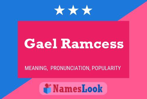 Gael Ramcess Namensposter