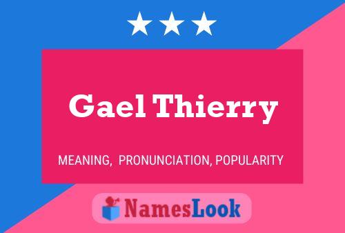 Gael Thierry Namensposter