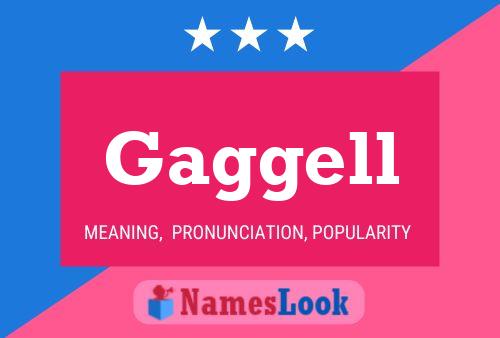 Gaggell Namensposter