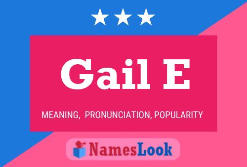 Gail E Namensposter