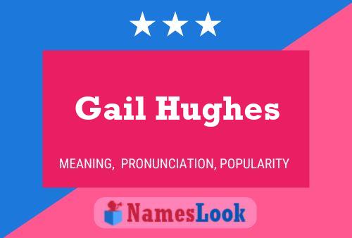 Gail Hughes Namensposter