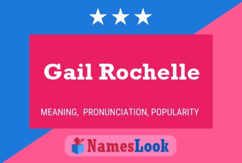 Gail Rochelle Namensposter