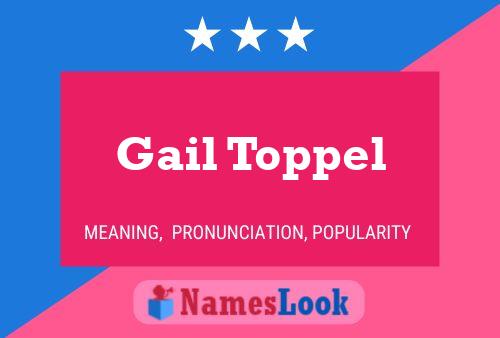 Gail Toppel Namensposter