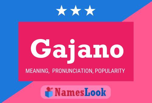 Gajano Namensposter