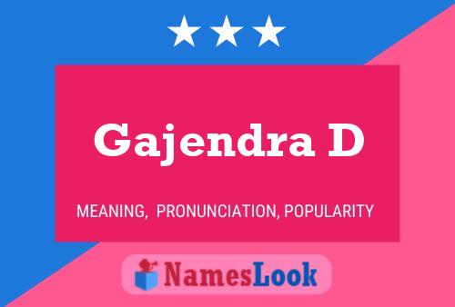 Gajendra D Namensposter