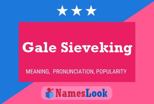 Gale Sieveking Namensposter