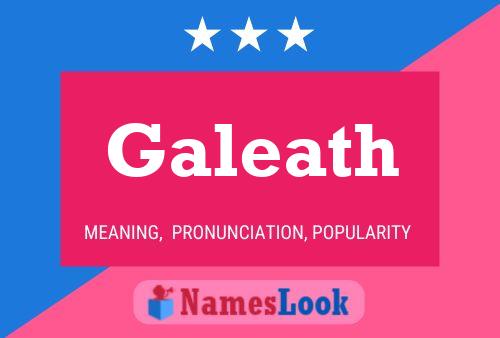 Galeath Namensposter