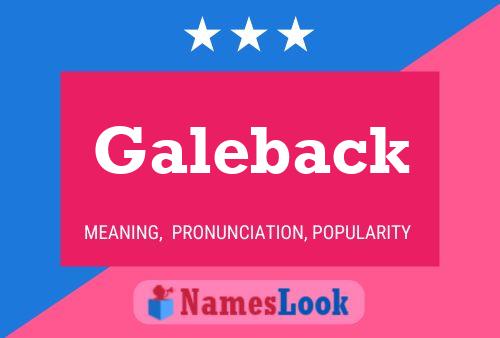 Galeback Namensposter