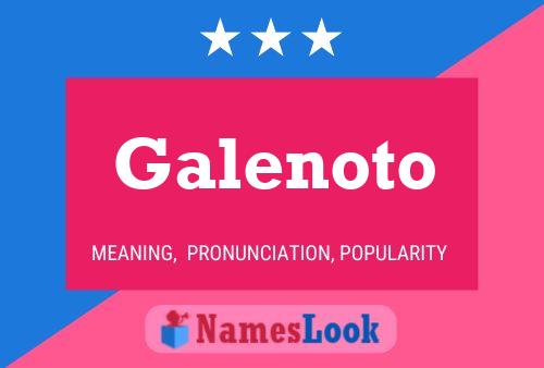 Galenoto Namensposter