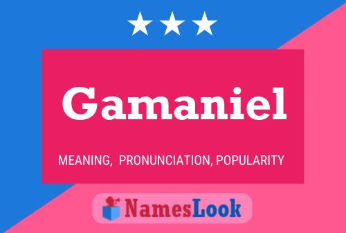 Gamaniel Namensposter