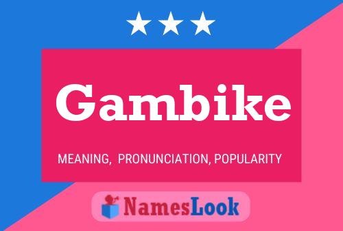 Gambike Namensposter