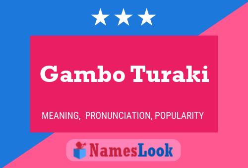 Gambo Turaki Namensposter