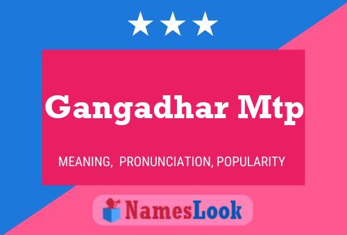 Gangadhar Mtp Namensposter