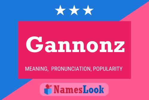 Gannonz Namensposter