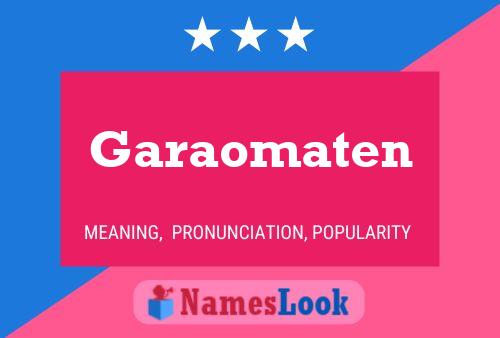 Garaomaten Namensposter