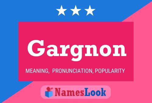 Gargnon Namensposter