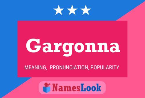 Gargonna Namensposter