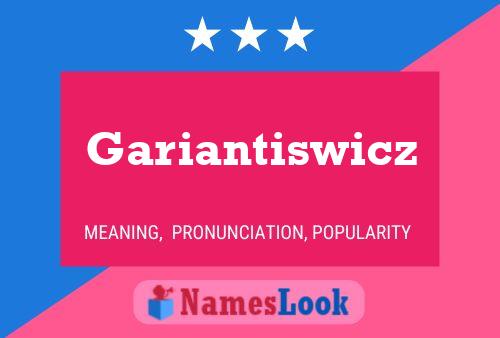 Gariantiswicz Namensposter