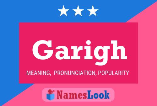 Garigh Namensposter