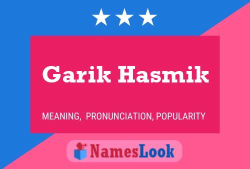 Garik Hasmik Namensposter