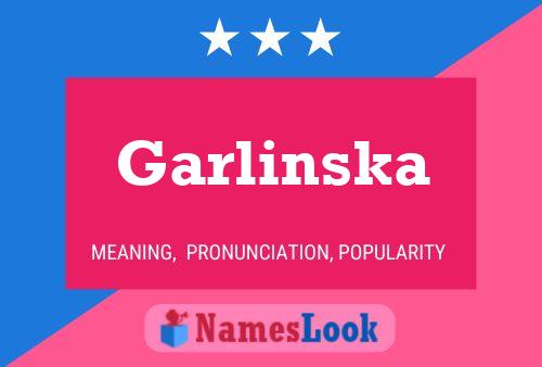 Garlinska Namensposter