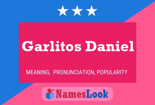 Garlitos Daniel Namensposter