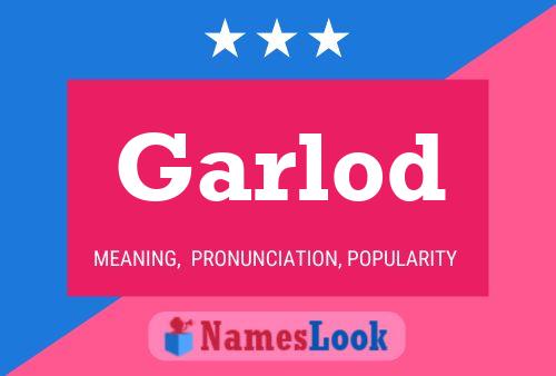 Garlod Namensposter