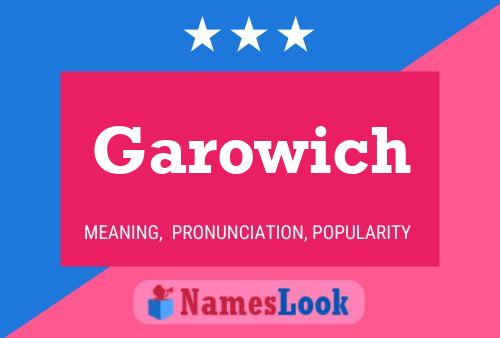 Garowich Namensposter