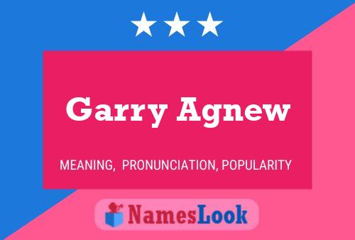 Garry Agnew Namensposter