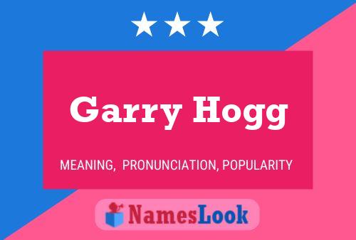 Garry Hogg Namensposter