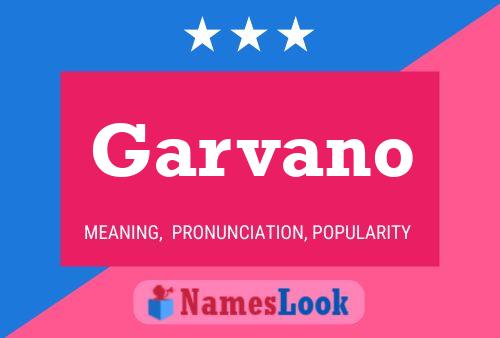 Garvano Namensposter