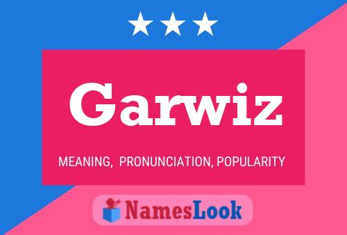 Garwiz Namensposter