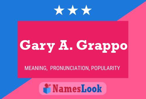 Gary A. Grappo Namensposter