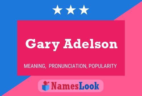 Gary Adelson Namensposter