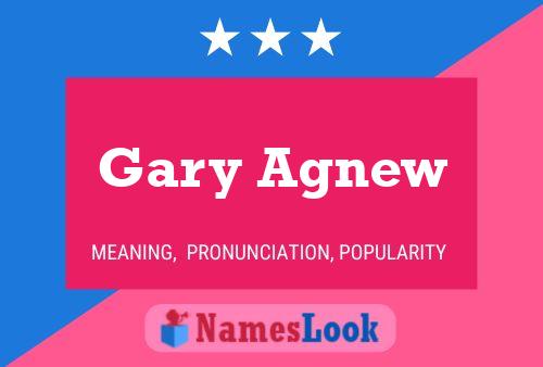 Gary Agnew Namensposter