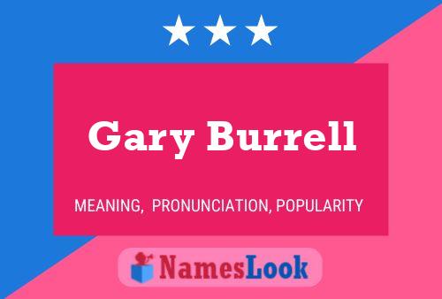 Gary Burrell Namensposter