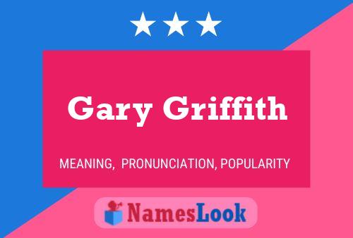 Gary Griffith Namensposter