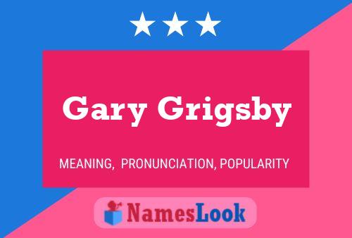 Gary Grigsby Namensposter