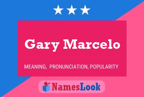 Gary Marcelo Namensposter