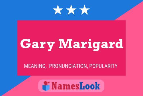 Gary Marigard Namensposter