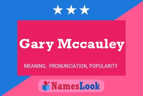 Gary Mccauley Namensposter