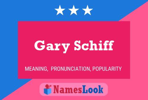 Gary Schiff Namensposter