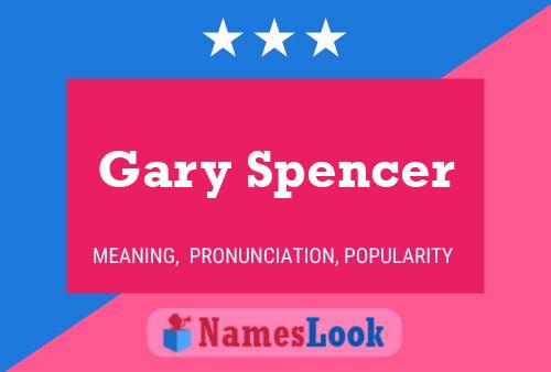 Gary Spencer Namensposter