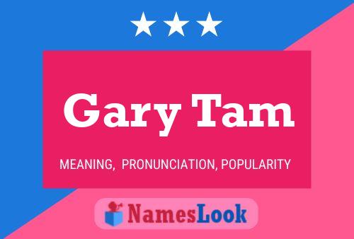 Gary Tam Namensposter