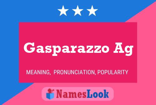 Gasparazzo Ag Namensposter