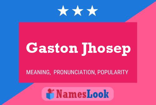 Gaston Jhosep Namensposter