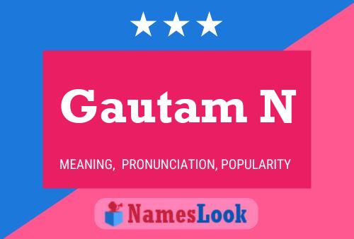 Gautam N Namensposter