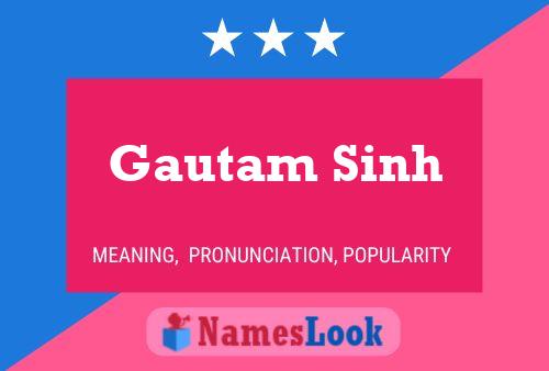 Gautam Sinh Namensposter