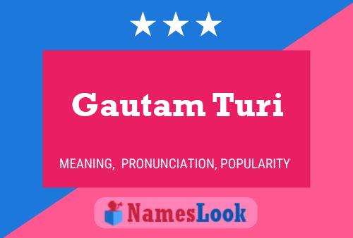 Gautam Turi Namensposter