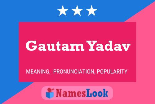 Gautam Yadav Namensposter